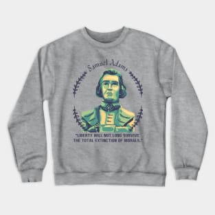 Samuel Adams Portrait and Quote Crewneck Sweatshirt